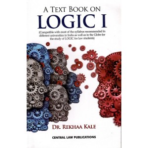 Central Law Publication's A Text Book on Logic I for Law Students by Dr. Rekhaa Kale